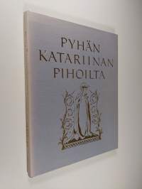 Pyhän Katariinan pihoilta : Kaarinan seurakunnan vaiheita