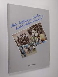 Mistä löytäisin sen koulun, koulun uuden, ehomman? : muistikuvia koulusta, opiskelusta ja työelämästä vuosilta 1929-1957 : Peipohjan ammattikoulun toimintaa ja ke...