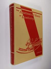 The Anatomical Basis of Dentistry