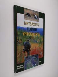 Metsästys - luonto - yhteiskunta