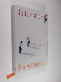 Die Mittagsfrau : Roman
