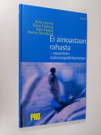 Ei ainoastaan rahasta : osaamisen kokonaispalkitseminen ()