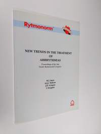 New trends in the treatment of arrhythmias : proceedings of the first Dutch Rythmonorm Congress (ERINOMAINEN)