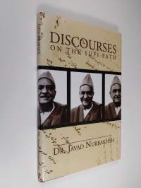 Discourses on the Sufi Path (ERINOMAINEN)