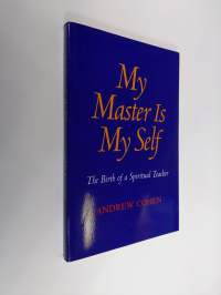 My Master Is My Self - The Birth of a Spiritual Teacher (ERINOMAINEN)
