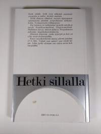 Hetki sillalla : juhlakirja Kai Laitiselle hänen täyttäessään 60 vuotta 27.9.1984