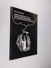 Dimitar Dimovin Tytyn murroksen romaanina Bulgarian kirjallisuudessa