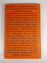 Schmerzfrei ohne Tabletten durch Akupressur : Die aktuelle Methode einer naturgemäßen Heilweise