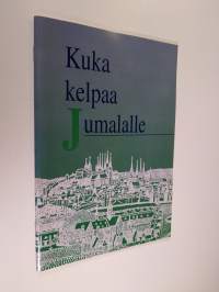 Kuka kelpaa Jumalalle