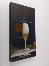Viinistä viiniin 2012 : Viini-lehden vuosikirja