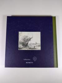Rembrandt fecit - grafiikkaa - prints : Taidekeskus Retretti, Punkaharju, 25.5.-29.8.2004