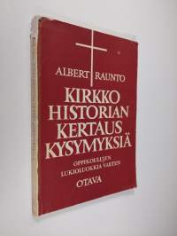 Kirkkohistorian kertauskysymyksiä : oppikoulun lukioluokkia varten