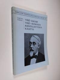 Yrjö Sakari Yrjö-Koskisen kristillisyydenkäsitys = Yrjö Sakari Yrjö-Koskinens Christlichkeitsbegriff