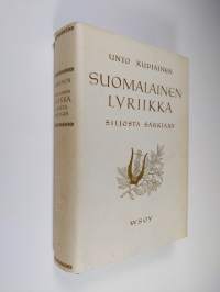 Suomalainen lyriikka Juhani Siljosta Kaarlo Sarkiaan