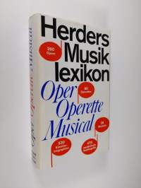 Herders Musiklexikon : Oper, Operette, Musical