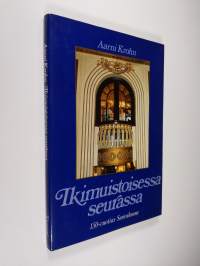 Ikimuistoisessa seurassa : kulttuuria, kulinarismia ja kohtaloita Seurahuoneella, Suomen vanhimmassa hotellissa 1833-1983