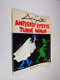 Anteeksi ettette tunne minua : 45 pakinaa kaikkien kokoelmien ulkopuolelta taustanaan sodan, vaaran tai rauhan vuodet 1942-1952