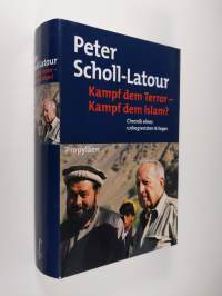 Kampf dem Terror - Kampf dem Islam? Chronik eines unbegrenzten Krieges