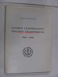 Suomen Lääkäriliitto - Finlands Läkarförbund 1910-1960