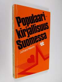 Populaarikirjallisuus Suomessa : huokean viihdekirjallisuuden osakulttuurin erittelyä