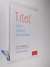 Titel bitte selbst ausdenken : 157,5 erfolgreiche Ideenbeschleuniger (signeerattu, ERINOMAINEN)