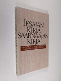 Jesajan kirja ; Saarnaajan kirja