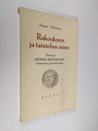 Rukouksen ja taistelun mies : kuvaus Henrik Renqvistin elämästä ja toiminnasta