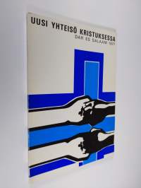 Uusi yhteisö Kristuksessa : Luterilaisen maailmanliiton VI yleiskokous Dar es Salaamissa 13.-26.6.1977
