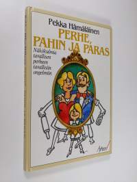 Perhe, pahin ja paras