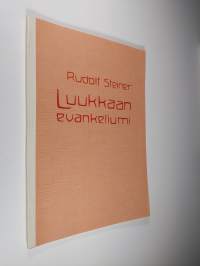 Luukkaan evankeliumi : 10 esitelmää Baselissa 15-24.9.1909