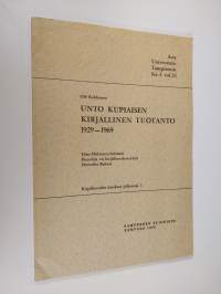 Unto Kupiaisen kirjallinen tuotanto 1929-1969