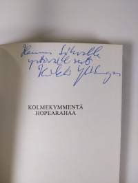 Kolmekymmentä hopearahaa : historiallinen näytelmä 1850-luvun heränneeltä Pohjanmaalta (tekijän omiste)