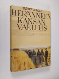 Heränneen kansan vaellus 2 : Suomen herännäisyyden elämää ja vaiheita noin v:sta 1880 v:een 1930