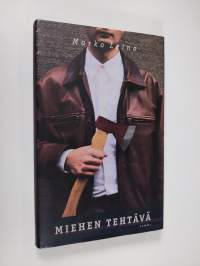 Miehen tehtävä (signeerattu)