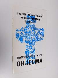 Evankelioikaa kansa evankelioimaan kansoja - Kansanlähetyksen ohjelma