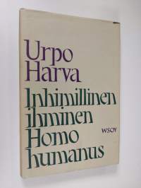 Inhimillinen ihminen Homo humanus : humanistisia tarkasteluja