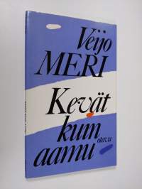 Kevät kuin aamu : runoja