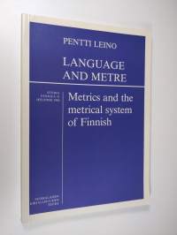 Language and metre : metrics and metrical system of Finnish