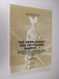 &quot;Die Herrlichkeit des deutschen Namens...&quot; - die schriftstellerische und politische Tätigkeit Richard Wagners als Gestalter nationaler Identität während der staat...