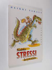 Kuinka stressi kesytetään