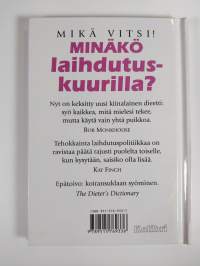 Minäkö laihdutuskuurilla? : mikä vitsi!