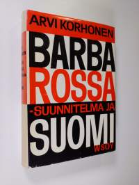 Barbarossa-suunnitelma ja Suomi : jatkosodan synty