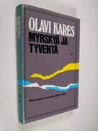 Myrskyä ja tyventä : muistelmia vuosilta 1939-1952