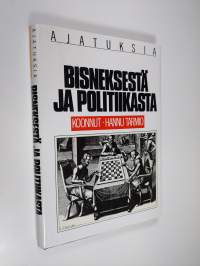 Ajatuksia bisneksestä ja politiikasta