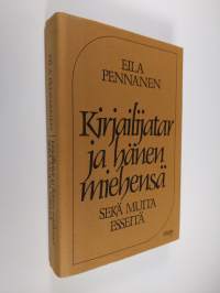 Kirjailijatar ja hänen miehensä : sekä muita esseitä