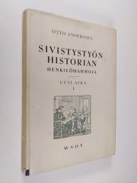 Sivistystyön historian henkilöhahmoja : uusi aika 1