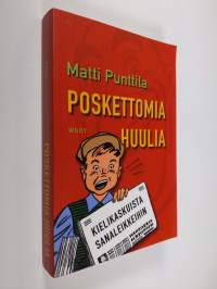 Poskettomia huulia : kielikaskuista sanaleikkeihin