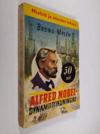 Alfred Nobel : dynamiittikuningas : kertomus nuorisolle