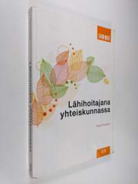 Lähihoitajana yhteiskunnassa