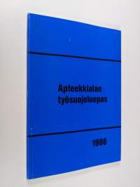 Apteekkien työsuojeluopas 1986